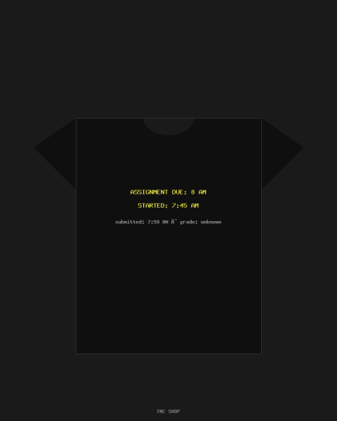 Assignment Due T-Shirt