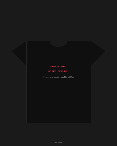 Exam Season T-Shirt