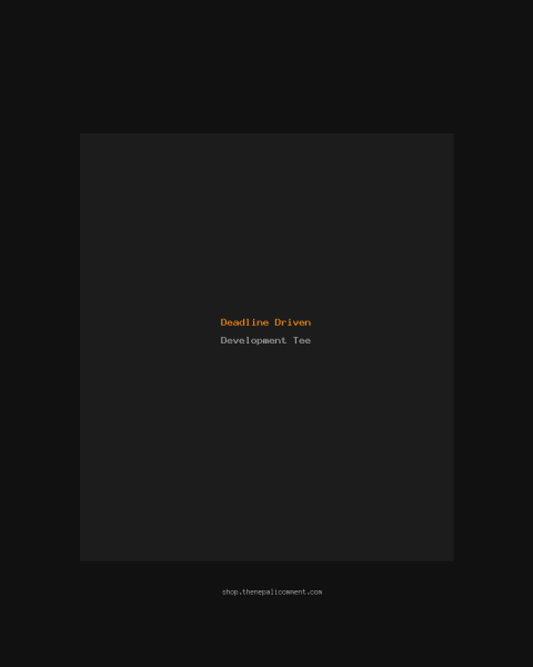 "Deadline Driven Development" Tee